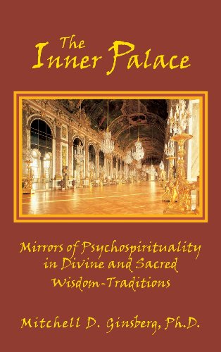 Beispielbild fr The Inner Palace: Mirrors of Psychospirituality in Divine and Sacred Wisdom-traditions zum Verkauf von Reuseabook