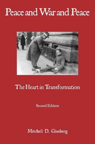 Beispielbild fr Peace and War and Peace: The Heart in Transformation zum Verkauf von ThriftBooks-Atlanta