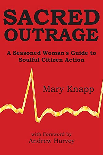 Stock image for Sacred Outrage: A Seasoned Woman's Guide to Soulful Citizen Action for sale by Lucky's Textbooks