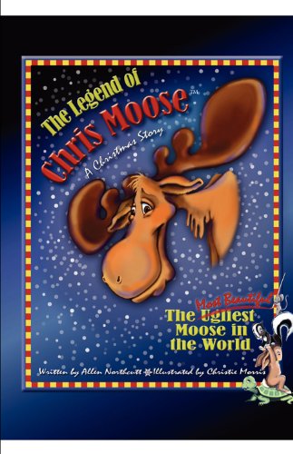 

The Legend of Chris Moose: A Christmas Story