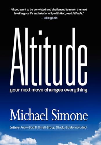 9781938467547: Altitude: Your next move changes everything