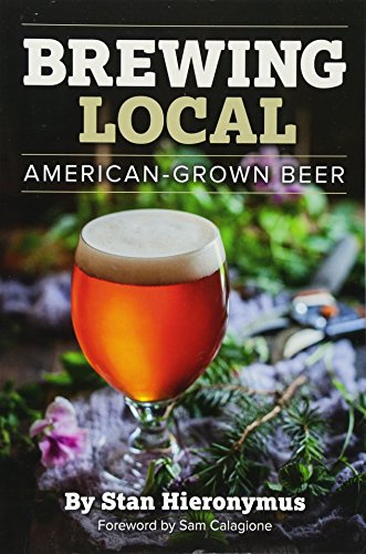 Beispielbild fr Brewing Local : American Grown Beer zum Verkauf von Better World Books