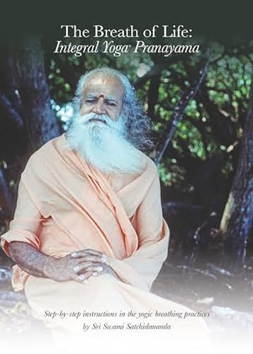 Stock image for The Breath of Life: Integral Yoga Pranayama: Step-By-Step Instructions in the Yogic Breathing Practices for sale by ThriftBooks-Atlanta