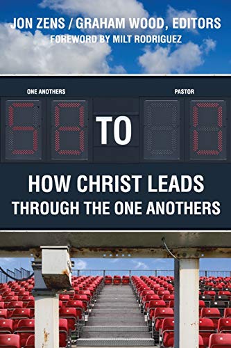 Stock image for 58 to 0: How Christ Leads Through the One Anothers for sale by ThriftBooks-Atlanta