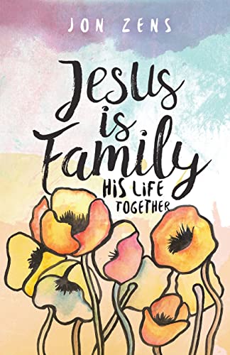 Stock image for Jesus Is Family: His Life Together for sale by Better World Books