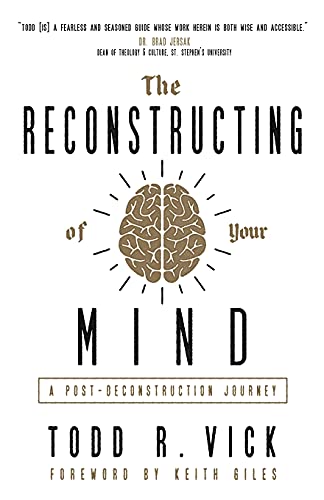 Beispielbild fr The Reconstructing of Your Mind: A Post-Deconstruction Journey zum Verkauf von PlumCircle