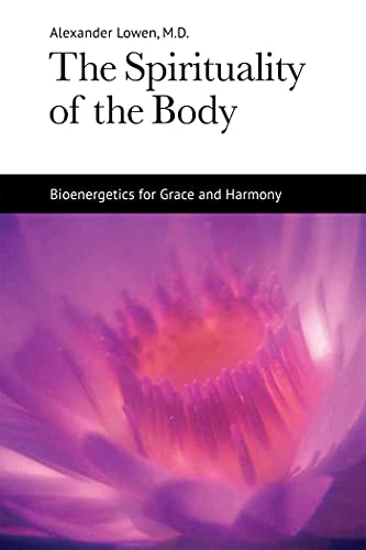 Stock image for The Spirituality of the Body: Bioenergetics for Grace and Harmony for sale by SecondSale