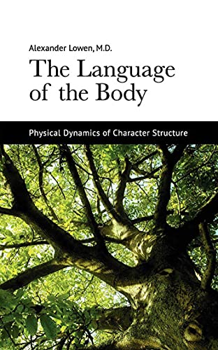 9781938485169: The Language of the Body: Physical Dynamics of Character Structure