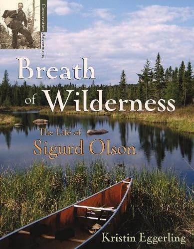 9781938486104: Breath of Wilderness: The Life of Sigurd Olson (Conservation Pioneers)