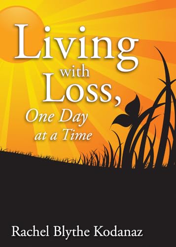 9781938486319: Living with Loss: One Day at a Time