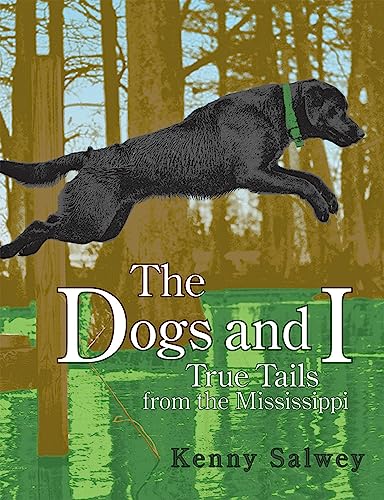 9781938486364: The Dogs and I: True Tails from the Mississippi