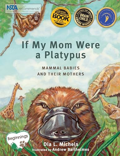 Beispielbild fr If My Mom Were A Platypus: Mammal Babies and Their Mothers zum Verkauf von Wonder Book