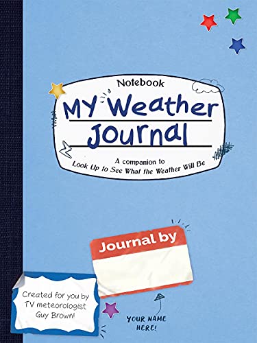 Beispielbild fr My Weather Journal: A Companion to Look Up to See What the Weather Will Be zum Verkauf von Books From California