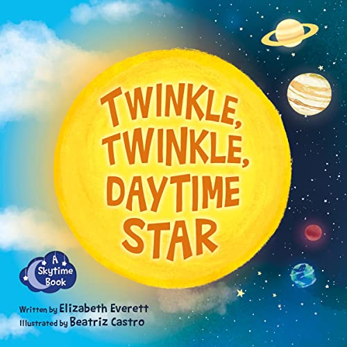Stock image for Twinkle, Twinkle, Daytime Star (Skytime) for sale by Half Price Books Inc.
