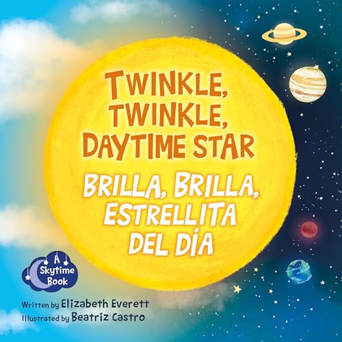 9781938492938: Twinkle, Twinkle, Daytime Star / Brilla, Brilla, Estrellita del Da (Skytime)