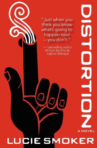 9781938493041: Distortion: A Novel