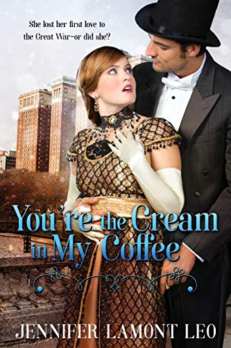 Beispielbild fr You're the Cream in My Coffee (Roaring Twenties Series, Band 1) zum Verkauf von medimops