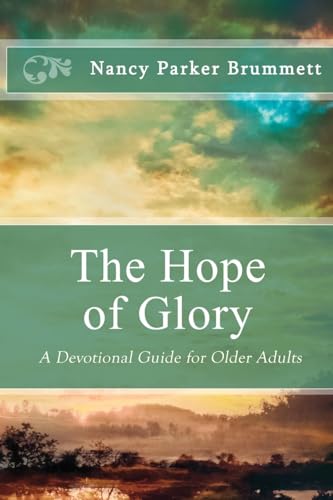 Beispielbild fr The Hope of Glory : A Devotional Guide for Older Adults, Vol. 1 zum Verkauf von Better World Books
