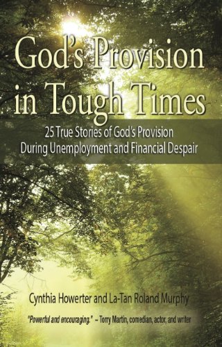 Beispielbild fr God's Provision in Tough Times - 25 True Stories of God S Provision During Unemployment and Financial Despair zum Verkauf von ThriftBooks-Atlanta