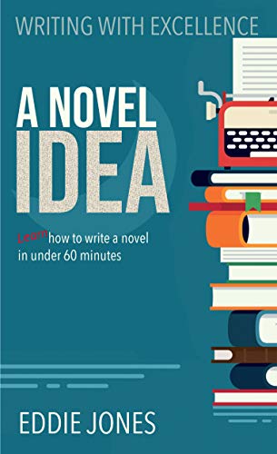 9781938499890: A Novel Idea: Story Structure Tips for the Break-Out Novelist