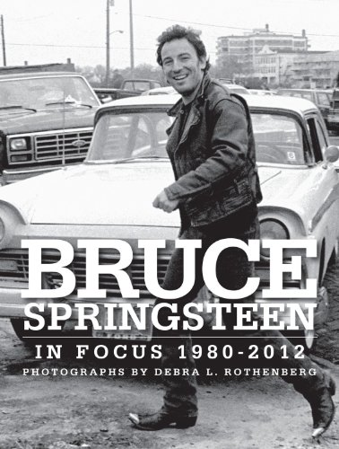 9781938501517: Bruce Springsteen In Focus 1980-2012