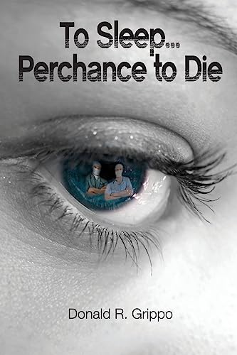 9781938501586: To Sleep ... Perchance to Die
