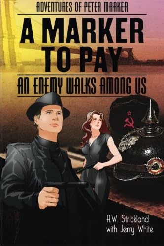 9781938503016: A Marker to Pay: An Enemy walk Among Us: Volume 1 (Adventures of Peter Marker)