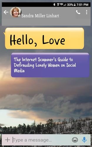 Imagen de archivo de Hello, Love: The Internet Scammer's Guide to Defrauding Lonely Women on Social Media a la venta por HPB-Diamond