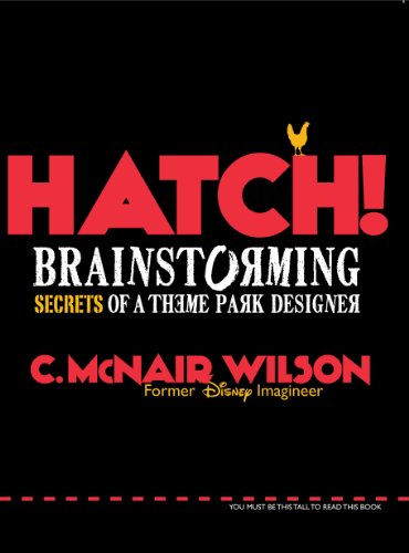 Stock image for Hatch!: Brainstorming Secrets of a Theme Park Designer for sale by SecondSale