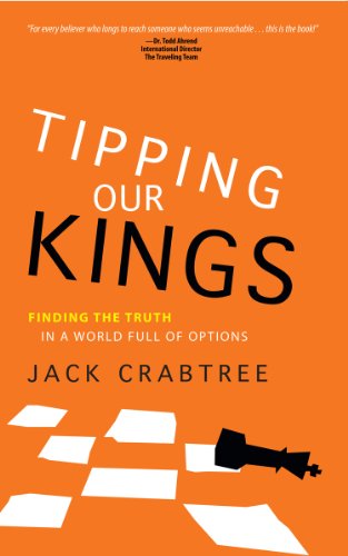 Beispielbild fr Tipping Our Kings: Finding the Truth in a World Full of Options zum Verkauf von Once Upon A Time Books