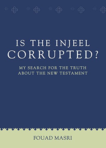 Stock image for Is the Injeel Corrupted? for sale by Better World Books: West