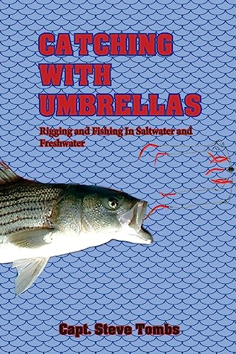 Stock image for Catching with Umbrellas: Rigging and Fishing in Saltwater and Freshwater for sale by SecondSale