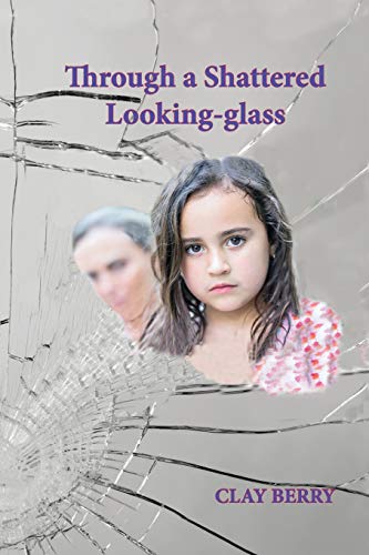 Beispielbild fr Through a Shattered Looking-glass (Shattered Looking Glass series) zum Verkauf von Blue Vase Books