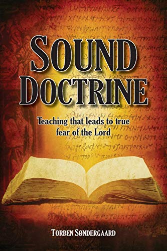 9781938526459: Sound Doctrine: Teaching that leads to true fear of the Lord