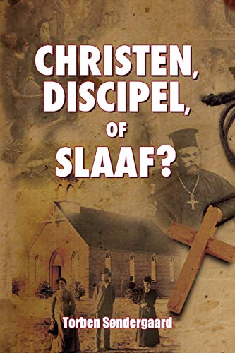 9781938526732: Christen, Discipel or Slaaf?