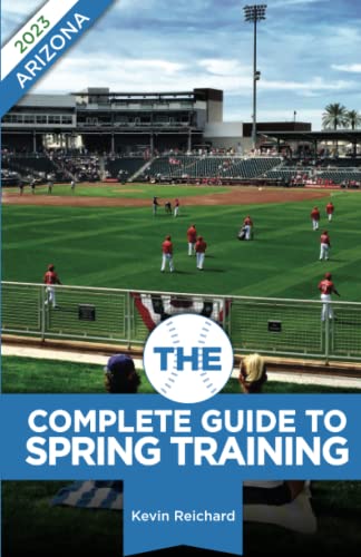 Stock image for The Complete Guide to Spring Training 2023 / Arizona for sale by SecondSale