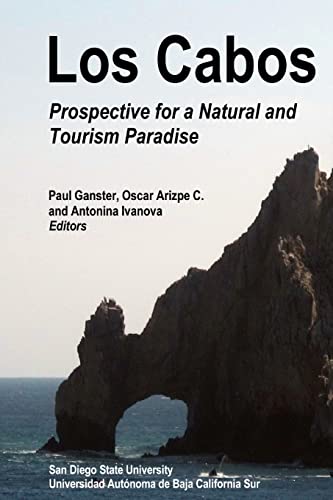 Beispielbild fr Los Cabos Prospective for a Natural and Tourism Paradise zum Verkauf von PBShop.store US