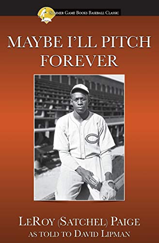 Stock image for Maybe I'll Pitch Forever (Summer Game Books Baseball Classic) for sale by SecondSale