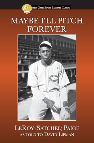 Stock image for Maybe I'll Pitch Forever (Summer Game Books Baseball Classic) for sale by Half Price Books Inc.