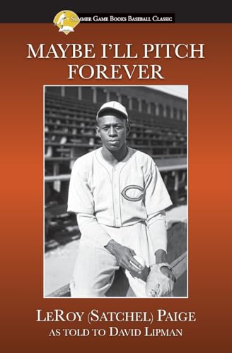 Stock image for Maybe I'll Pitch Forever (Summer Game Books Baseball Classic) for sale by SecondSale