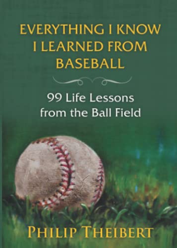 Beispielbild fr Everything I Know I Learned From Baseball: 99 Life Lessons from the Ball Field zum Verkauf von Goodwill of Colorado