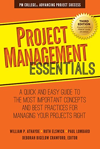 Imagen de archivo de Project Management Essentials: A Quick and Easy Guide to the Most Important Concepts and Best Practices for Managing Your Projects Right a la venta por SecondSale
