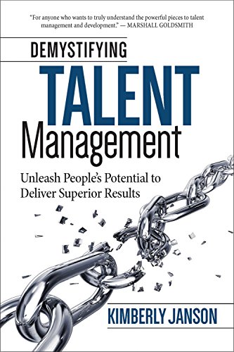 Beispielbild fr Demystifying Talent Management: Unleash People s Potential to Deliver Superior Results zum Verkauf von medimops