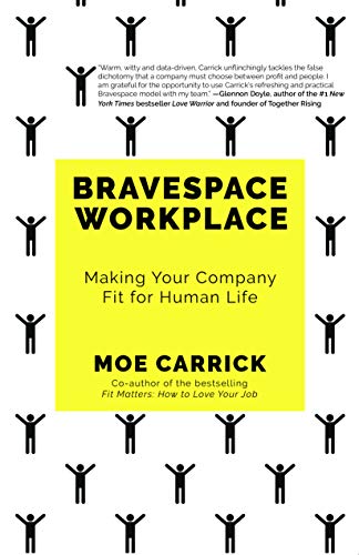 9781938548437: Bravespace Workplace: Making Your Company Fit for Human Life