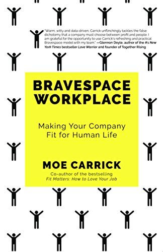 Stock image for Bravespace : Creating a Workplace Fit for Human Life for sale by Better World Books