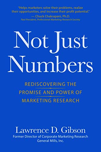 Beispielbild fr Not Just Numbers: Rediscovering the Promise and Power of Marketing Research zum Verkauf von Reuseabook