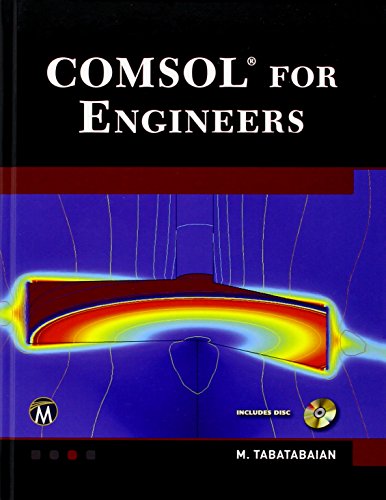 9781938549533: COMSOL for Engineers (Multiphysics Modeling)