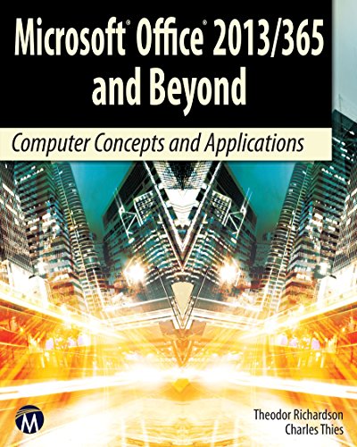 9781938549847: Microsoft Office 2013/365 and Beyond: Computer Concepts and Applications (Computer Science)