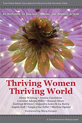 Imagen de archivo de Thriving Women Thriving World: An invitation to Dialogue, Healing, and Inspired Actions a la venta por SecondSale