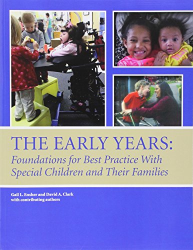 Stock image for The Early Years: Foundations for Best Practice with Special Children and Their Families for sale by HPB-Red